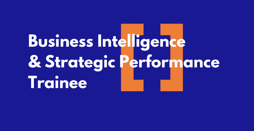 Business Intelligence & Strategic Performance Trainee